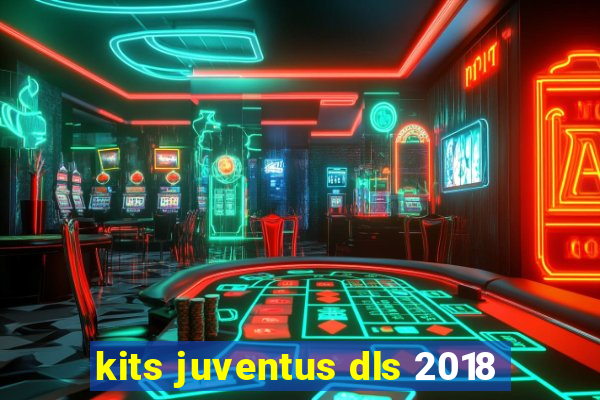 kits juventus dls 2018